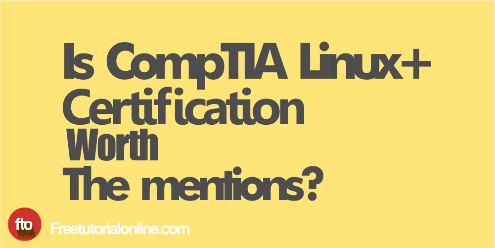 Is CompTIA Linux+ Worth it in 2020?